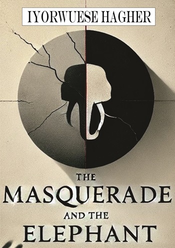 The Masquerade and the Elephant